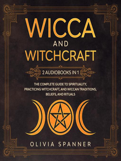 Title details for Wicca and Witchcraft by Olivia Spanner - Available